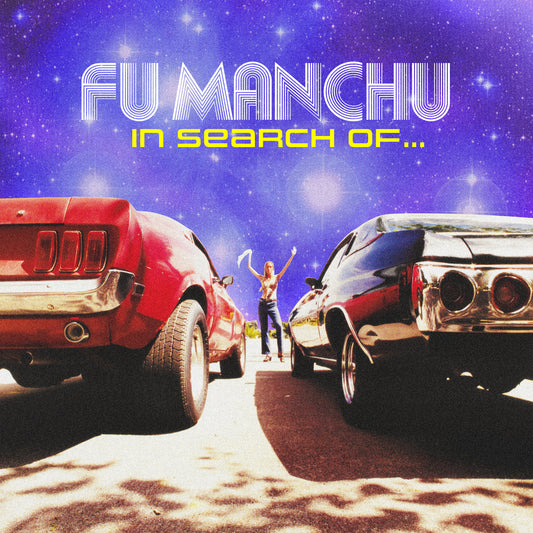 Fu Manchu - In Search Of...(30th Anniversary Edition) south records 2026