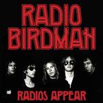 Radio Birdman - Radios Appear