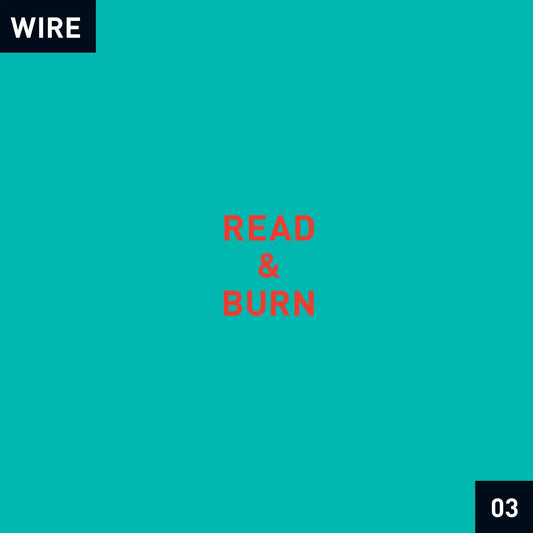 Wire Read & Burn 03 + -