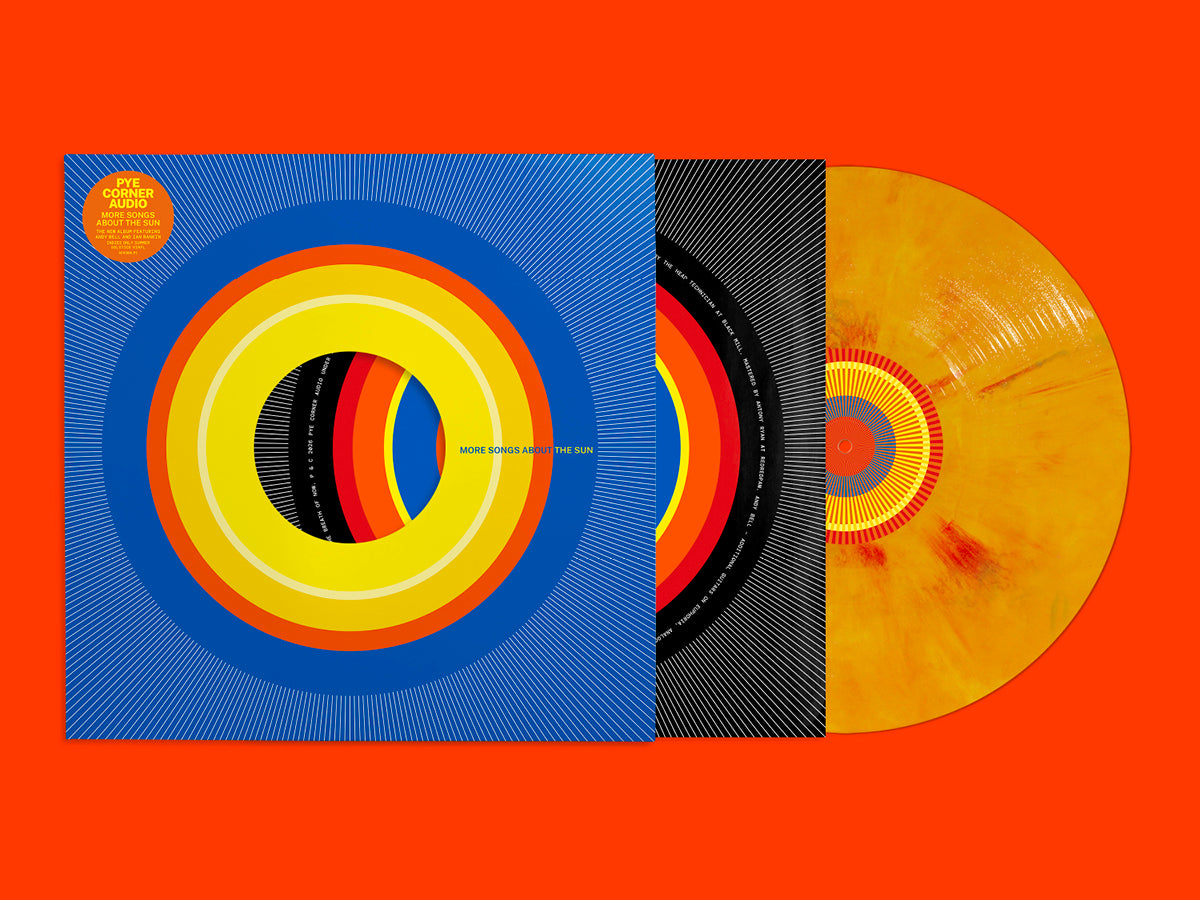 Pye Corner Audio	- More Songs About The Sun coloured vinyl south records 2026