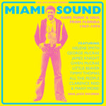 Various - Miami Sound: Rare Funk & Soul from Miami, Florida, 1967-74