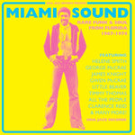 Various - Miami Sound: Rare Funk & Soul from Miami, Florida, 1967-74
