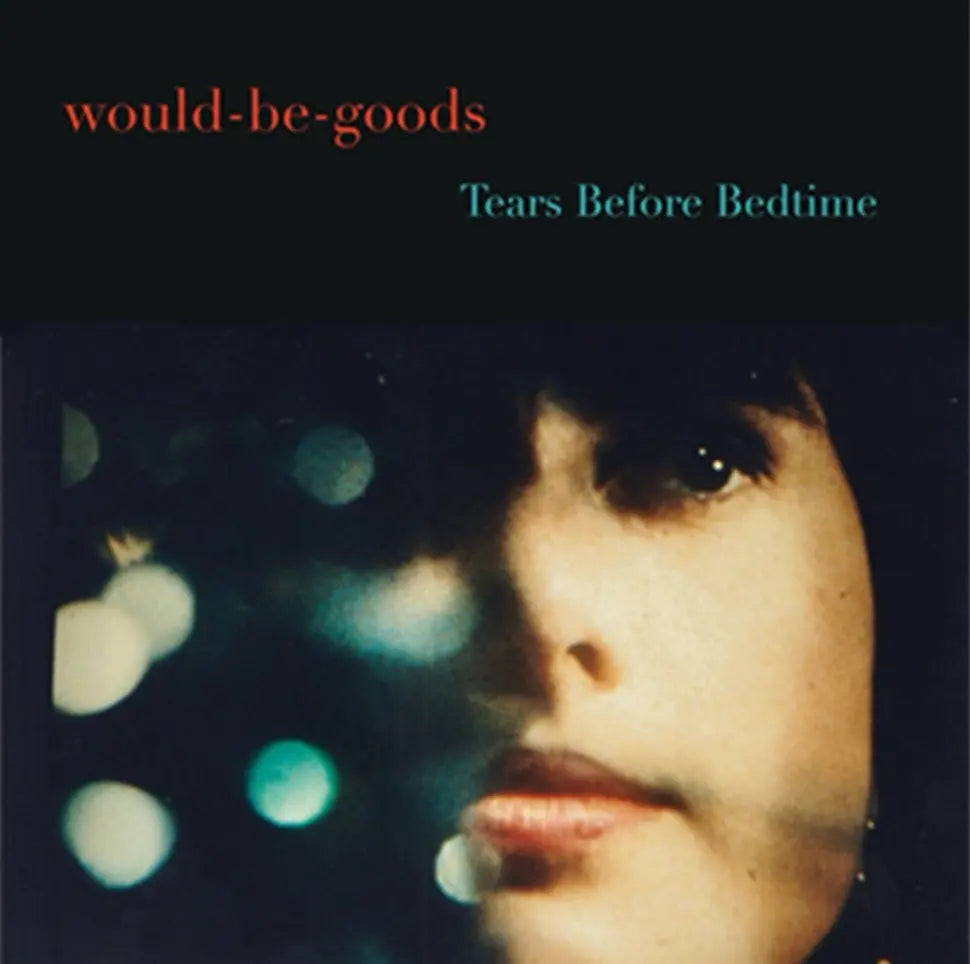The Would-Be-Goods - Tears Before Bedtime - South