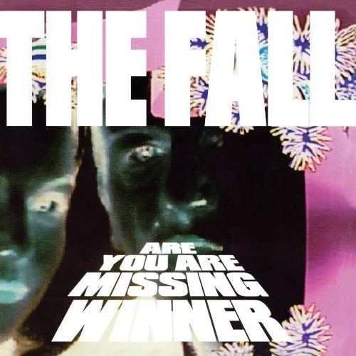 The Fall Are You Are Missing Winner