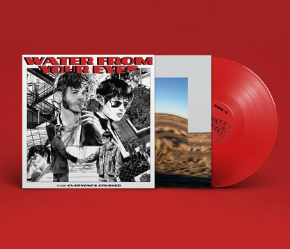 Water From Your Eyes - Everyone's Crushed