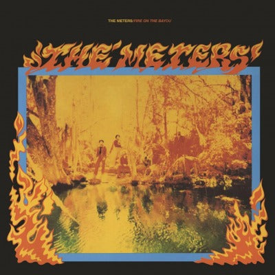 The Meters - Fire On The Bayou