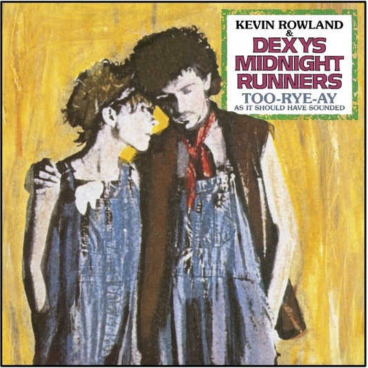 Kevin Rowland & Dexys Midnight Runners - Too-Rye-Ay, as it should have sounded - South