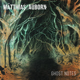 John Matthias and Jay Auborn - Ghost Notes