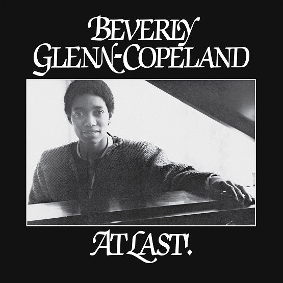 Beverly Glenn-Copeland - At Last!