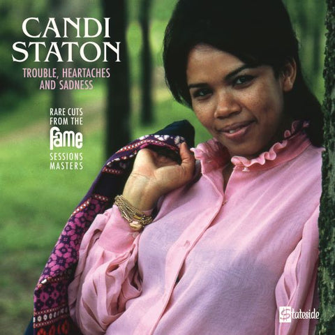 Candi Staton - Trouble, Heartaches And Sadness (The Lost Fame Sessions Masters)