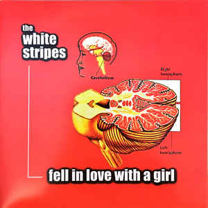 The White Stripes - Fell In Love With A Girl