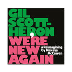 Gil Scott-Heron - We're New Again: A Re-imagining by Makaya McCraven