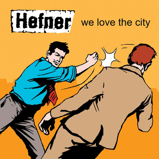 Hefner - We Love The City - South