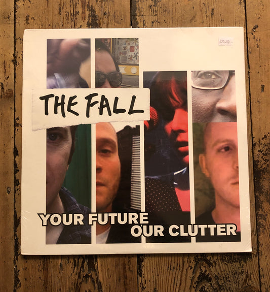 The Fall - Your Future Our Clutter
