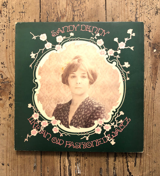 Sandy Denny - Like An Old Fashioned Waltz