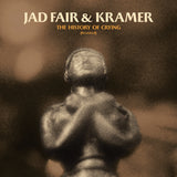 Jad Fair & Kramer - The History of Crying (Revisited)