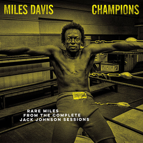 Miles Davis - Champions From The Complete Jack Johnson Sessions