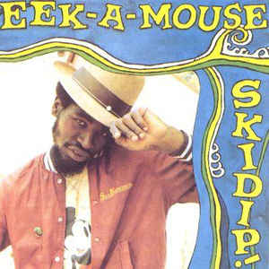 Eek-A-Mouse - Skidip