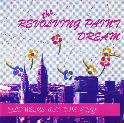 The Revolving Paint Dream - Flowers In The Sky