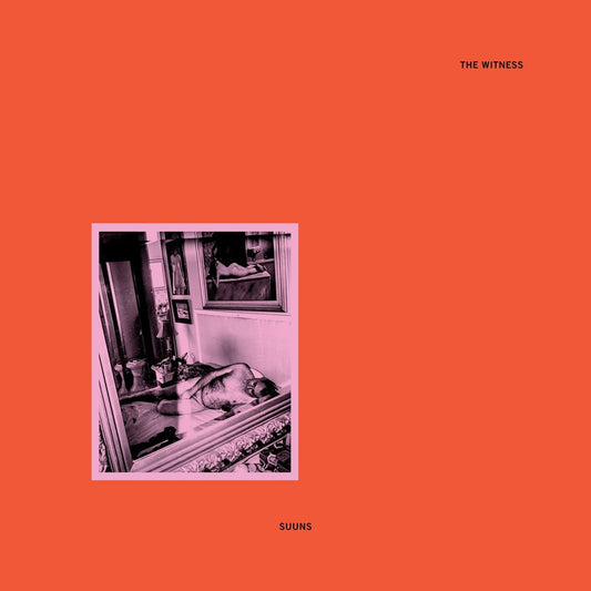 Suuns - The Witness - South