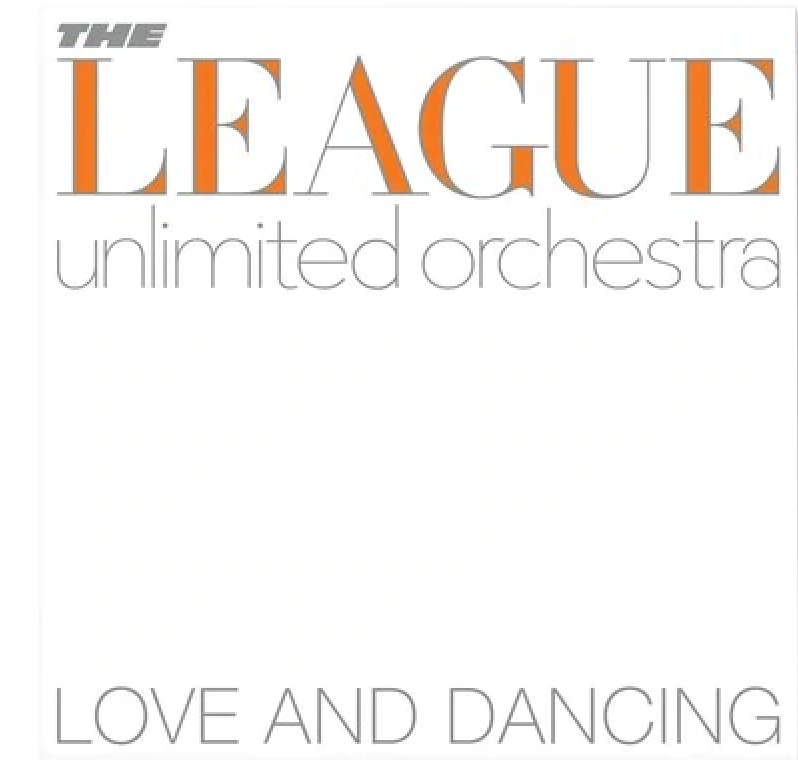 The League Unlimited Orchestra - Love And Dancing - South