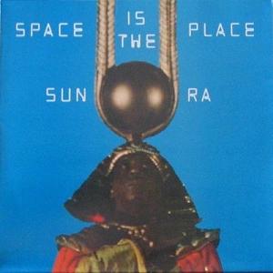 Sun Ra - Space Is The Place