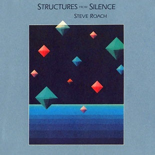 Steve Roach - Structures From Silence
