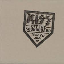 Kiss - Off The Soundboard: Tokyo Dome, Tokyo, Japan, March 13, 2001 - South