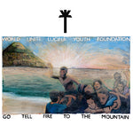 WU LYF - Go Tell Fire To The Mountain