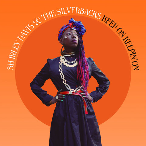 Shirley Davis & The Silverbacks - Keep On Keepin' On