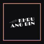 Khruangbin - Mordechai Remixes