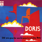 Doris - Did You Give The World Some Love Today, Baby