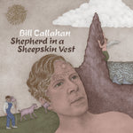 Bill Callahan - Shepherd In A Sheepskin Vest-LP-South