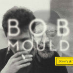 Bob Mould - Beauty & Ruin-CD-South