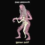 Chad Vangaalen - Shrink Dust-Vinyl LP-South