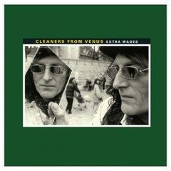 Cleaners From Venus - Extra Wages-Vinyl LP-South