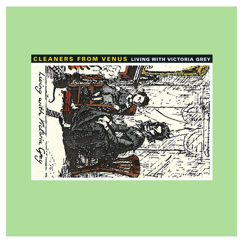 Cleaners From Venus - Living With Victoria Grey-Vinyl LP-South