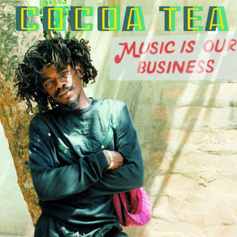 Cocoa Tea - Music Is Our Business-LP-South