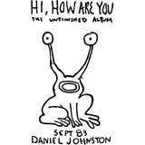 Daniel Johnston - Hi How Are You - Yip/Jump Music-LP-South