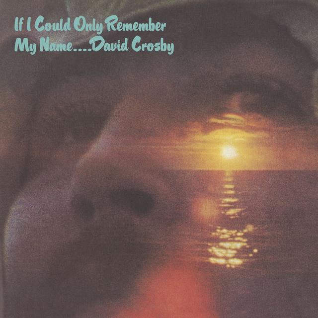 David Crosby - If Only I Could Remember My Name - South