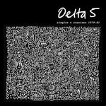 Delta 5 - Singles & Sessions 1979-81