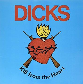 Dicks - Kill From The Heart-LP-South