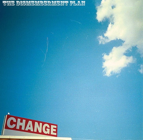 The Dismemberment Plan - Change