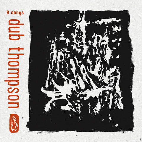 Dub Thompson - 9 Songs-Vinyl LP-South
