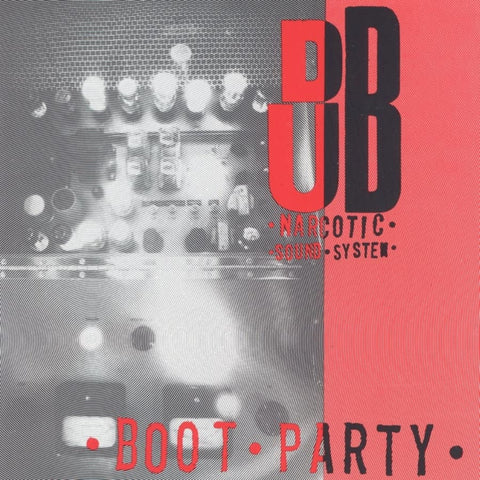 Dub Narcotic Sound System - Boot Party