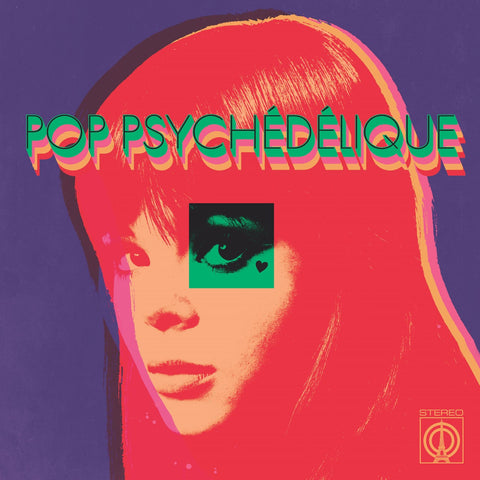 Various - Pop Psychédélique (The Best of French Psychedelic Pop 1964-2019)
