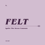 Felt - Ignite The Seven Cannons-CD-South