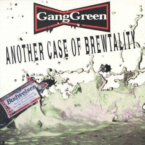 Gang Green - Another Case Of Brewtality