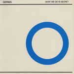 Germs - What We Do Is Secret