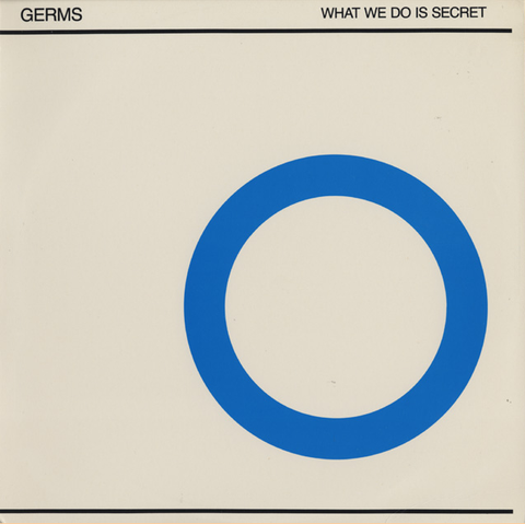 Germs - What We Do Is Secret